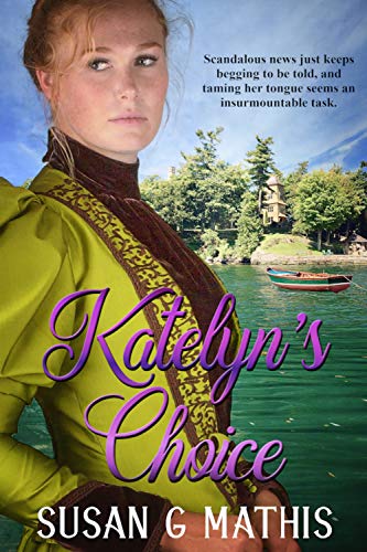 Thousand Islands Life Katelyns Choice By Susan Mathis