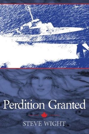 Perdition Granted, by Steve Wight