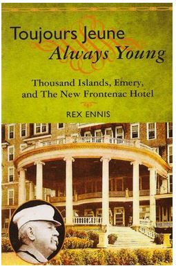 Thousand Islands, Emery and The New Frontenac Hotel, by Rex Ennis