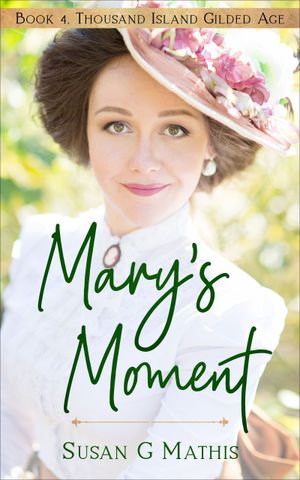 Mary's Moment by Susan G Mathis